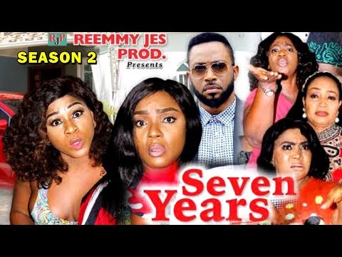 SEVEN YEARS SEASON 2 - Chioma Chukwuka | Destiny Etiko | Fredrick Leonard 2019 Nollywood Movie