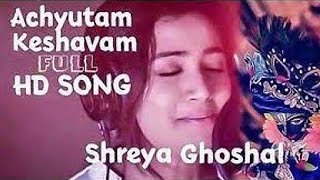 Achyutam Keshavam Shreya Ghoshal  Krishna Bhajan