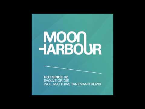 Hot Since 82 - Evolve Or Die (MHR104)