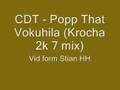 CDT - Popp that Vokuhila (Krocha 2k 7 mix)