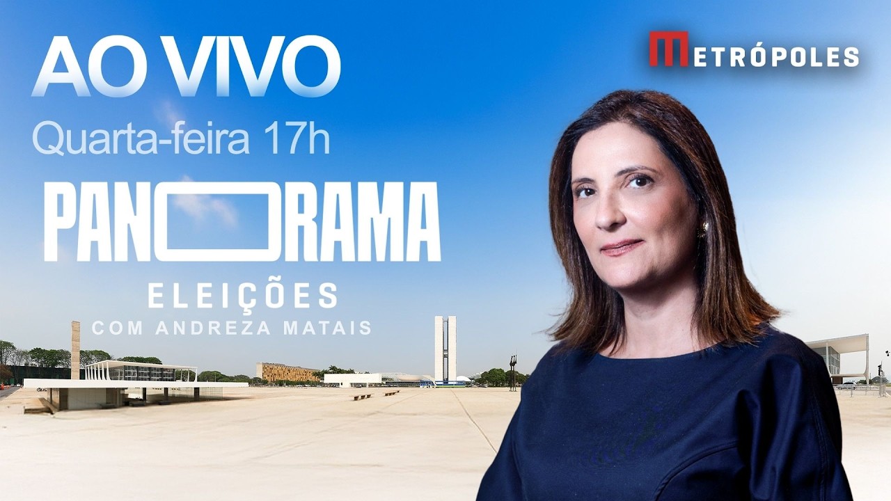AO VIVO | Panorama Eleições: Andreza Matais e Bruno Soller analisam o cenário eleitoral de 2026