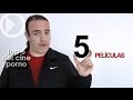 T4E26 - Top 5 del Cine Porno