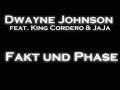 Dwayne Johnson feat. King Cordero & JaJa - Fakt und Phase