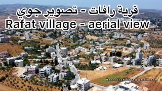 Rafat village -aerial view قرية رافات تصوير جوي Rafat village -aerial view قرية رافات تصوير جوي