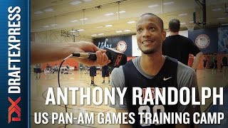 Anthony Randolph 2015 US Pan-Am Games Training Camp Interview
