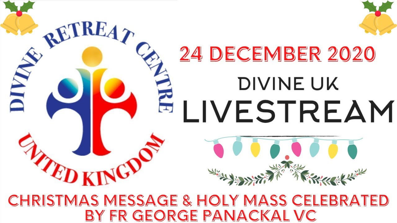 Healing Service: Christmas Vigil Holy Mass 24 December 2020 Divine UK