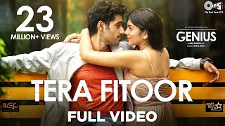 Tera Fitoor Full Video - Genius  Utkarsh Sharma Is