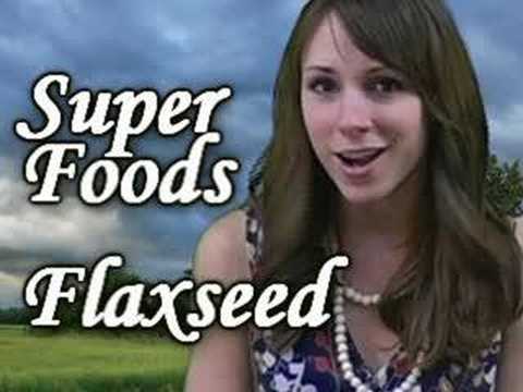 flax seed - Friend me on MySpace http://www.myspace.com/psychtruth Super Food & Health Food, Flaxseed, Nutrition by Natalie Wiki Flaxseed http://en.wikipedia.org/wiki/Fl...