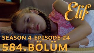 Elif 584 Bölüm  Season 4 Episode 24