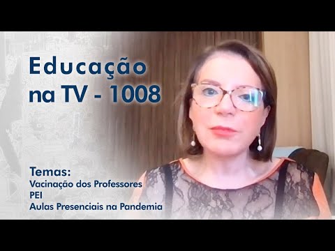 Vacinação dos Professores | PEI | Aulas Presenciais na Pandemia