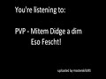 PVP - Mitem Didge a dim Eso Fescht PVP - Mitem Didge a dim Eso Fescht