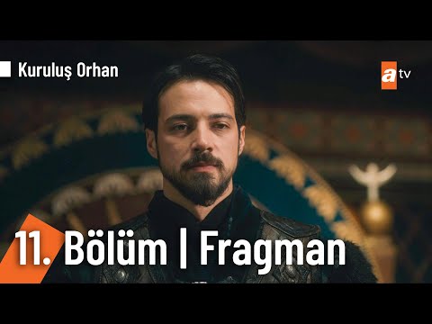 Kuruluş Orhan 11. Bölüm Fragmanı                                                                                                                                                                                                                          