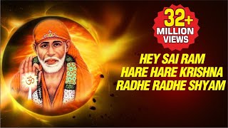 Hey Sai Ram Hare Hare Krishna Radhe Radhe Shyam Sa