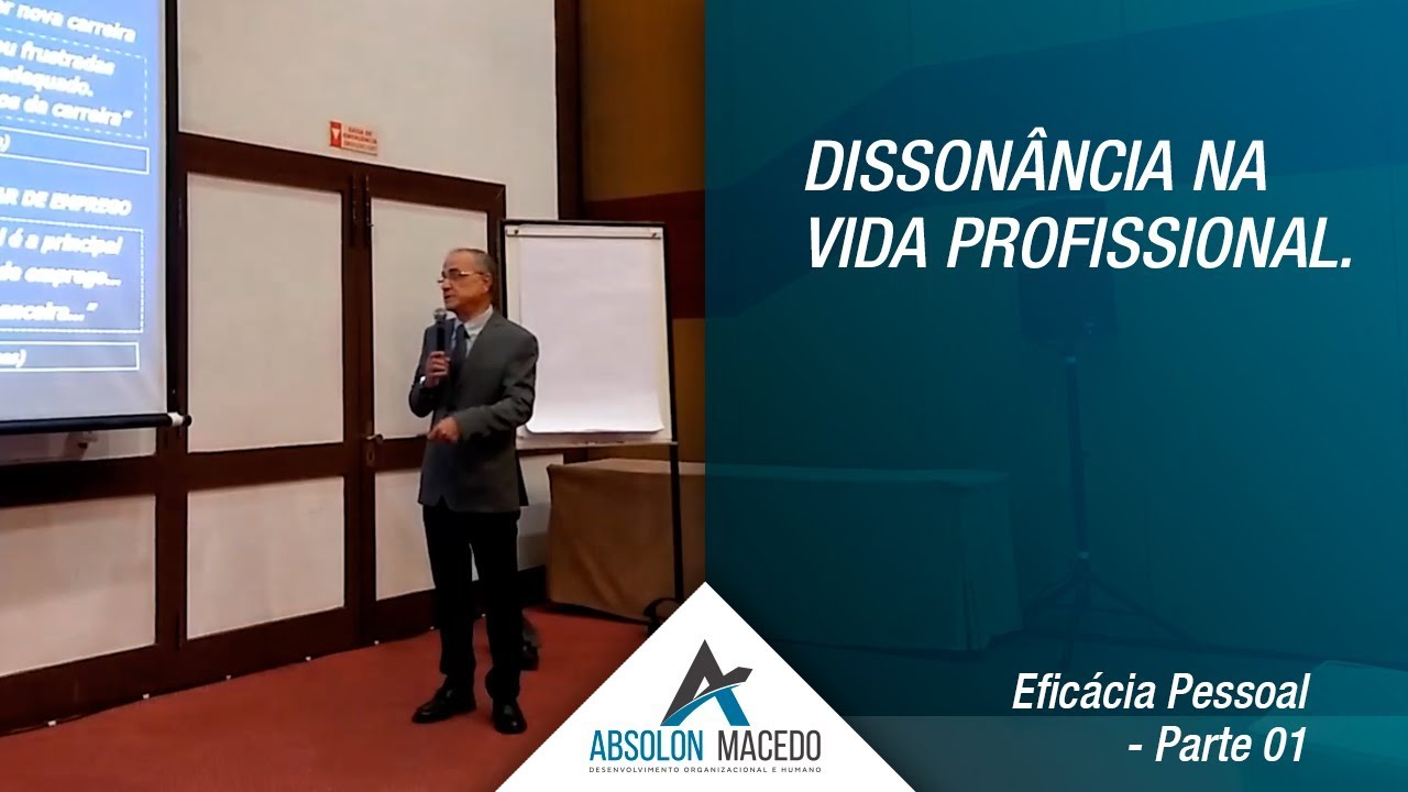 DISSONÂNCIA NA VIDA PROFISSIONAL (Eficácia Pessoal – Parte 1)