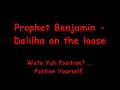 videos de Delilha on the loose - Prophet Benjamin