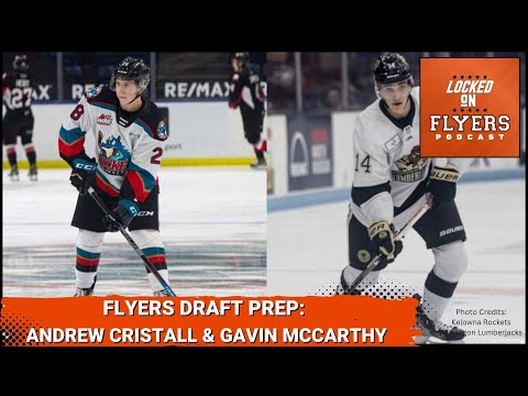 Philadelphia Flyers NHL Draft Prep: Andrew Cristall & Gavin McCarthy