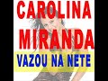 CAROLINE MIRANDA (INCR�VEL NUNCA VISTO...)