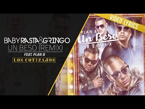 Un beso (Remix) - Baby Rasta y Gringo Ft Plan B