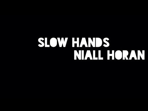 Slow Hands_Niall Horan
