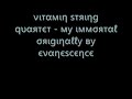 Vitamin String Quartet - My Immortal