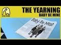 Yearning Baby Be Mine Video and Lyrics