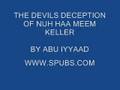 The Devil Deception of Nuh Haa Meem Keller pt 3