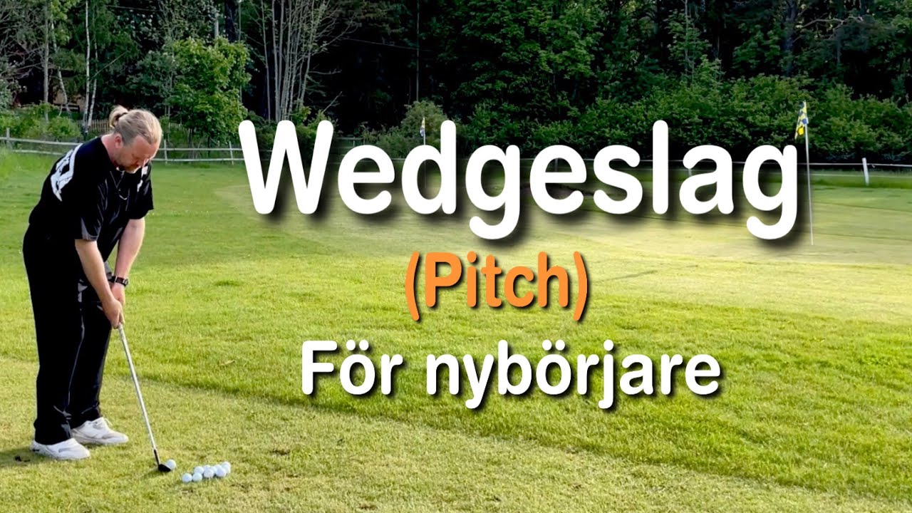 Wedgeslag (pitch) för nybörjare...