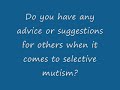 UPDATE! Q & A Selective Mutism UPDATE! Q & A Selective Mutism