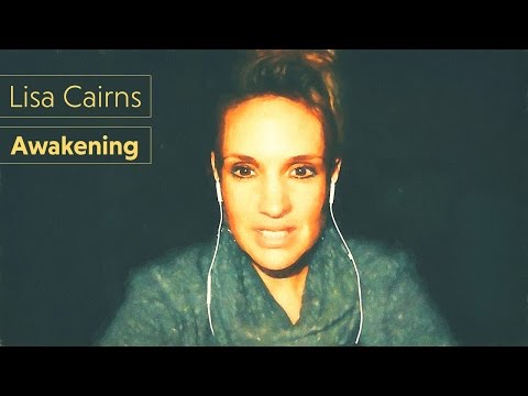 Lisa Cairns Video: Awakening Never Happens to “Somebody”