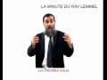 LA MINUTE DU RAV LEMMEL (Le Rendez-Vous) LA MINUTE DU RAV LEMMEL (Le Rendez-Vous)