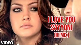 I Love You Sayyoni Video Song (Remix) Aap Ka Suroo