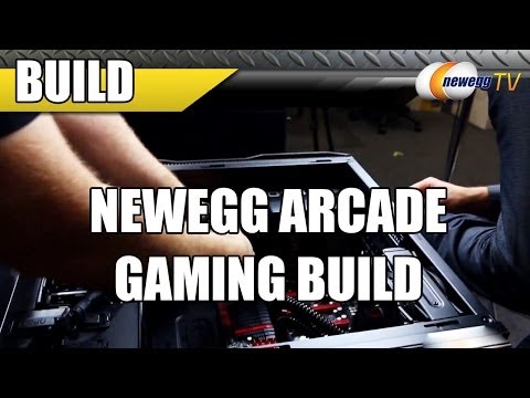 Newegg Arcade Gaming Build - Newegg TV