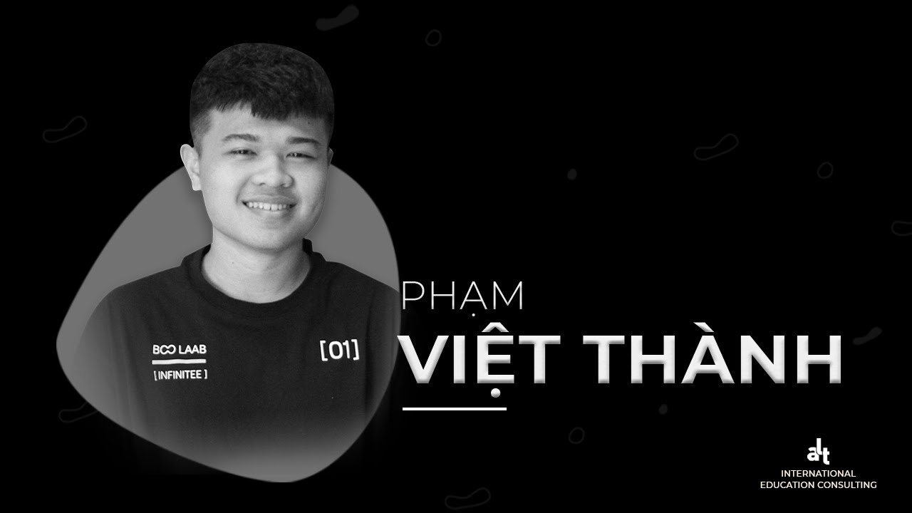 Phạm Việt Thành: “Ước mơ trở thành Kỹ sư luôn cháy bỏng trong em” | ALT Scholarships