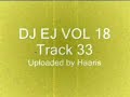 DJ EJ VOL 18 - Track 33 DJ EJ VOL 18 - Track 33