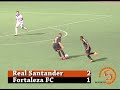 Real Santander 2 Vs 1 Fortaleza FC.wmv
