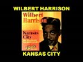 WILBERT HARRISON - Kansas City