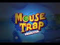Mousetrap Prankster Mousetrap Prankster