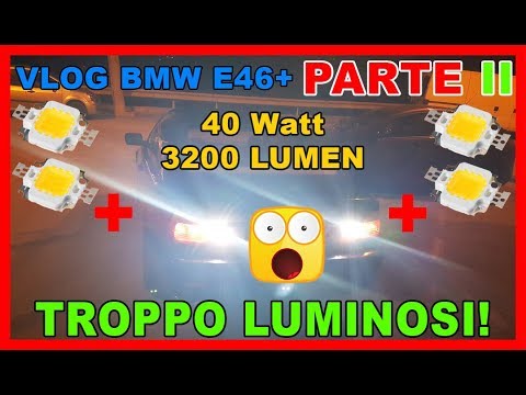 PARTE II - Fari a LED fai da te - VLOG BMW E46