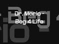 Dr. Mario - Beg 4 Life