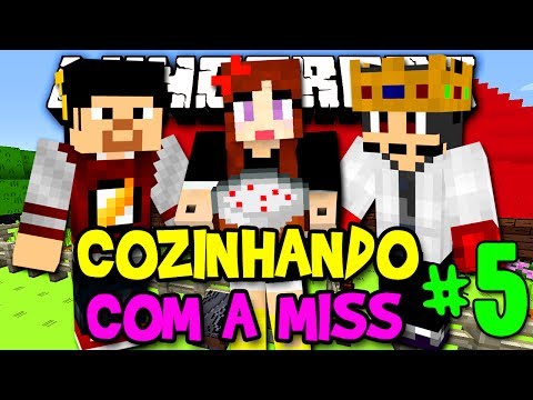 Cozinhando com a Miss #5 - Macarrão tem cheiro estranho? (c/AM3NIC) - Minecraft