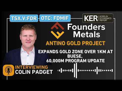  Founders Metals - New Drill Results, Expands Gold Zone Over 1km at Buese and 60,000m Program Update