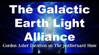 The Galactic Earth Light Alliance - Gordon Asher Davidson on TJBS