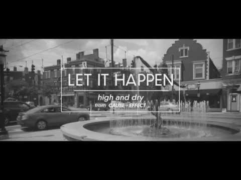 Let It Happen - High and Dry
