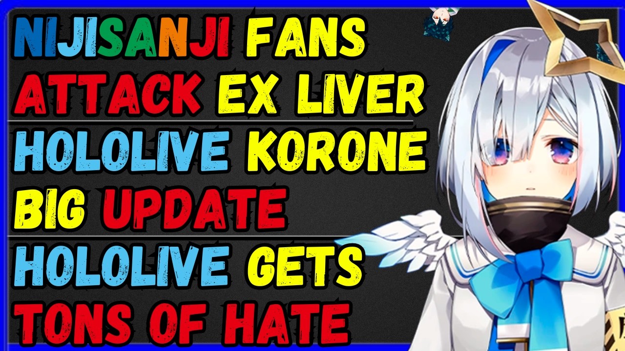 Korone huge update Nijisanji fans attack, Hololive hate grows