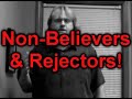 Non-Believers & Rejectors