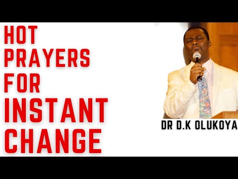 dr dk olukoya - Hot Prayers For Instant Change