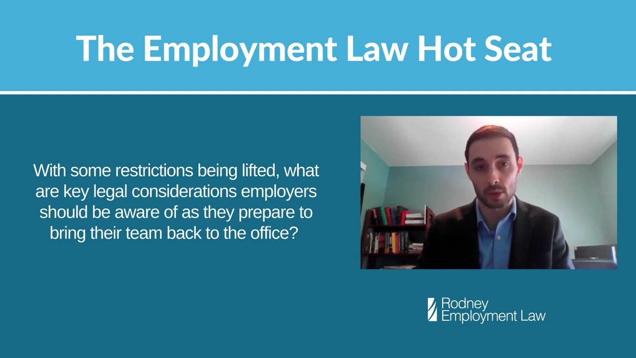 The Employment Law Hot Seat - Legal Considerations for Returning to the Office