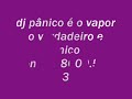 dj p�nico o verdadeiro e �nico