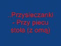 Przysieczanki - Przy piecu stoła