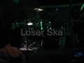 Dramadica,Loser Ska